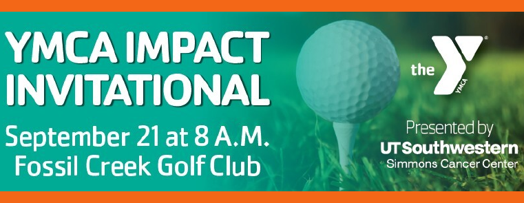 YMCA of Metropolitan Fort Worth's Impact Invitational Presented by UT Southwestern